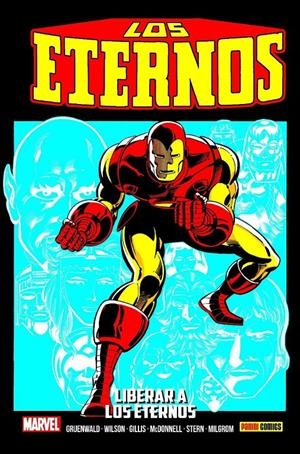 COLECCIÓN LOS ETERNOS # 05 LIBERAR A LOS ETERNOS | 9788411011853 | RON WILSON - RALPH MACCHIO - AL MILGROM - MARK GRUENWALD - RICH BUCKLER- ROGER STERN | Universal Cómics