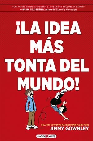 ¡LA IDEA MÁS TONTA DEL MUNDO! | 9788418184451 | JIMMY GOWNLEY | Universal Cómics