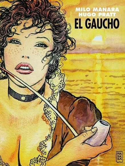 EL GAUCHO | 9788467947496 | HUGO PRATT - MILO MANARA | Universal Cómics