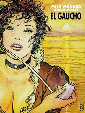 EL GAUCHO | 9788467947496 | HUGO PRATT - MILO MANARA