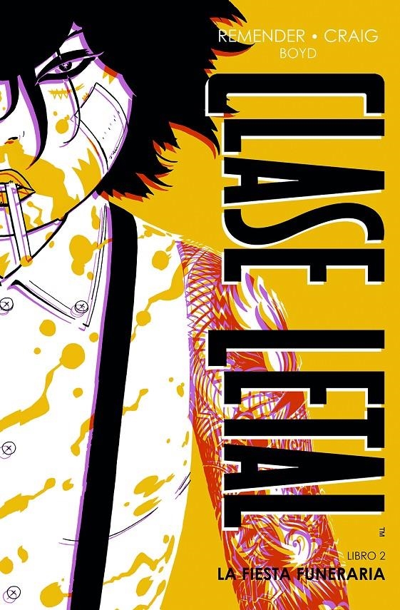 CLASE LETAL EDICIÓN DE LUJO # 02 LA FIESTA FUNERARIA | 9788467946703 | RICK REMENDER - WES CRAIG - LEE LOUGHRIDGE - JORDAN BOYD