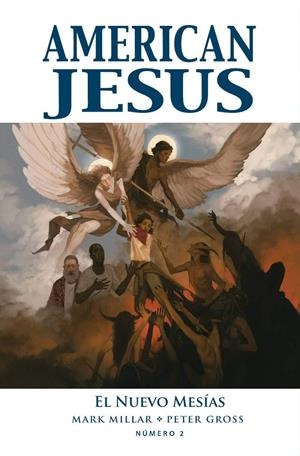 AMERICAN JESUS # 02 EL NUEVO MESÍAS | 9788411011730 | MARK MILLAR  -  PETER GROSS | Universal Cómics