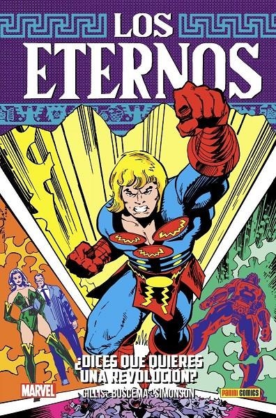 COLECCIÓN LOS ETERNOS # 06 ¿DICES QUE QUIERES UNA REVOLUCIÓN? | 9788411011075 | KEITH POLLARD - PETER B.GILLIS - SAL BUSCEMA- WALTER SIMONSON | Universal Cómics