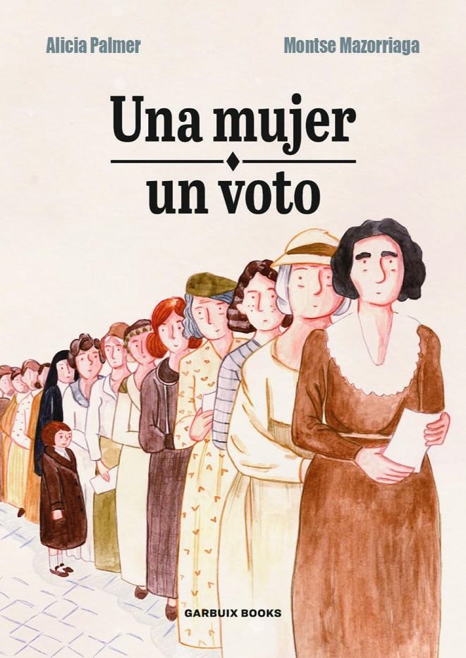 UNA MUJER, UN VOTO | 9788412332629 | MONTSE MAZORRIAGA - ALICIA PALMER | Universal Cómics