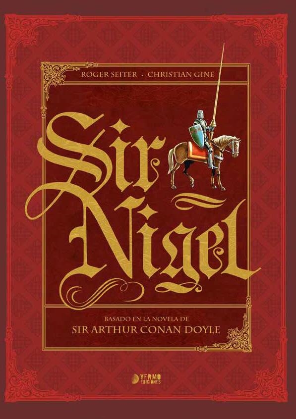 SIR NIGEL INTEGRAL | 9788418776175 | ROGER SEITER - CHRISTIAN GINE | Universal Cómics