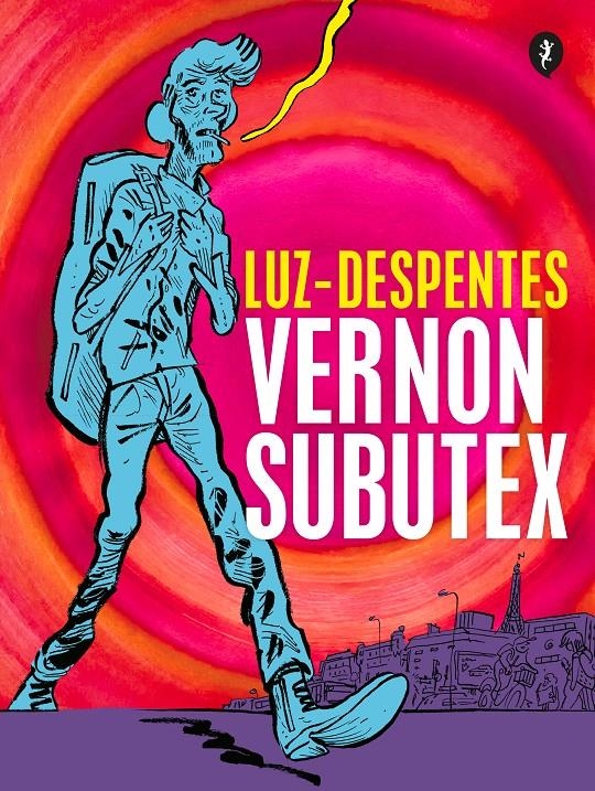 VERNON SUBUTEX PRIMERA PARTE | 9788418347818 | VIRGINIE DESPENTES - LUZ | Universal Cómics