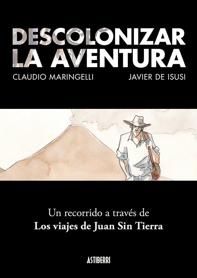 DESCOLONIZAR LA AVENTURA | 9788418215742 | JAVIER DE ISUSI - CLAUDIO MARINGELLI | Universal Cómics