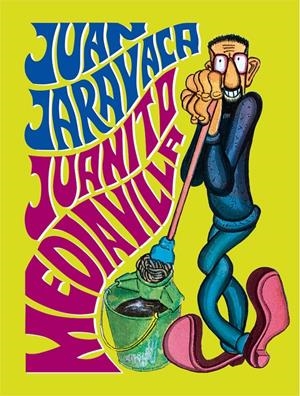 JUAN JARAVACA | 9788417442897 | JUANITO MEDIAVILLA | Universal Cómics