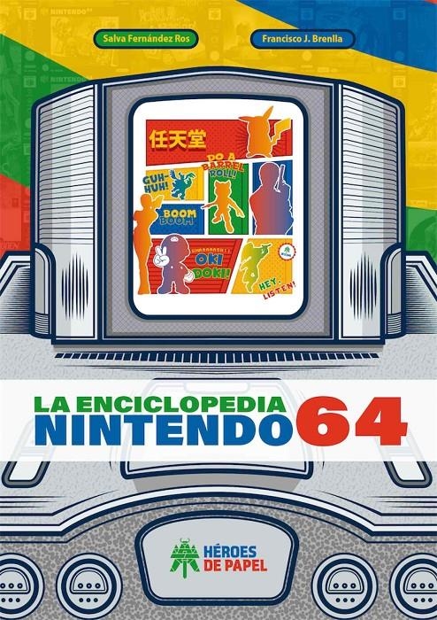 LA ENCICLOPEDIA NINTENDO 64 | 9788417649845 | SALVA FERNÁNDEZ - FRAN J. BRENLLA | Universal Cómics