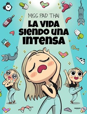 MISS PAD THAI, LA VIDA SIENDO UNA INTENSA | 9788417247997 | MISS PAD THAI