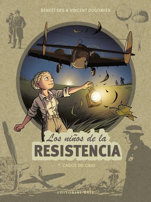 LOS NIÑOS DE LA RESISTENCIA # 07 CAÍDOS DEL CIELO | 9788418715242 | BENOIT ERS - VINCENT DUGOMIER | Universal Cómics