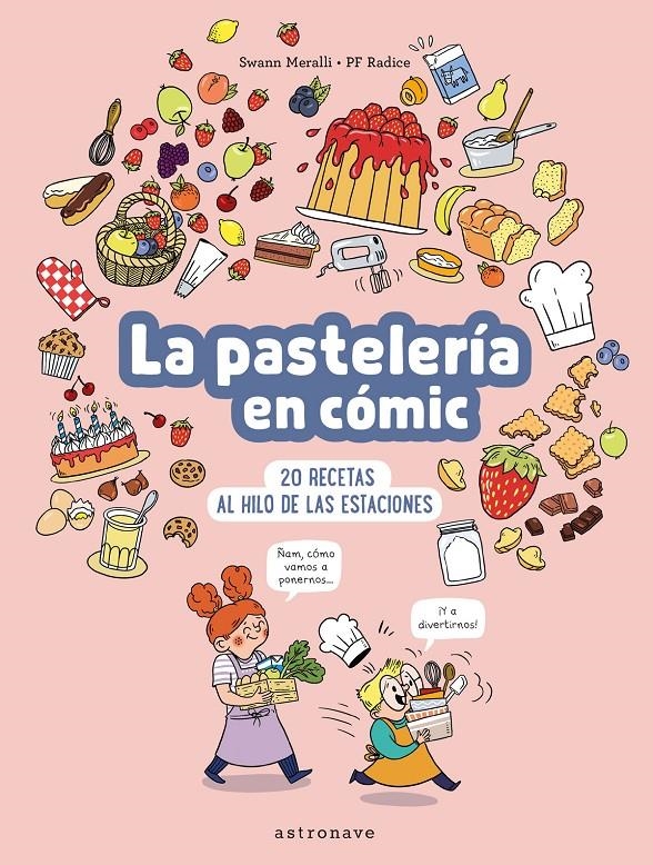 LA PASTELERÍA EN CÓMIC | 9788467947533 | SWANN MERALLI - PF RADICE | Universal Cómics