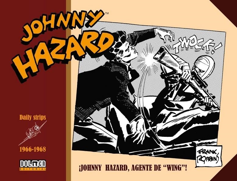 JOHNNY HAZARD TIRAS DIARIAS # 14 DE 1966 A 1968 ¡JOHNNY HARZARD, AGENTE DE "WING"! | 9788418898235 | FRANK ROBBINS