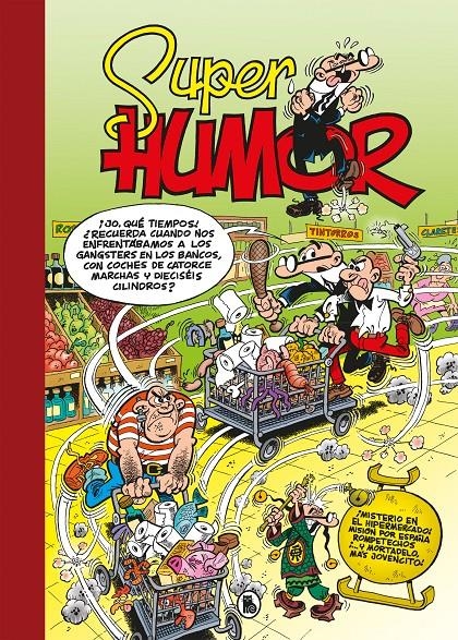 SUPERHUMOR MORTADELO # 66 ¡MISTERIO EN EL HIPERMERCADO! | 9788402425232 | FRANCISCO IBAÑEZ | Universal Cómics