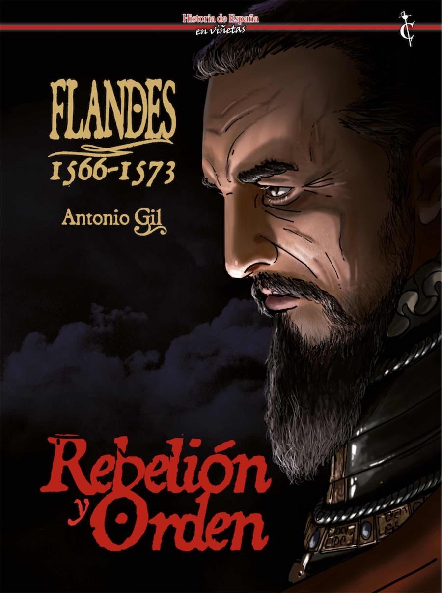 HISTORIA DE ESPAÑA EN VIÑETAS # 37 FLANDES 1566-1573 REBELIÓN Y ORDEN | 9788409335060 | ANTONIO GIL | Universal Cómics