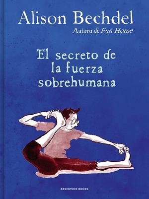 EL SECRETO DE LA FUERZA SOBREHUMANA | 9788418052125 | ALISON BECHDEL | Universal Cómics