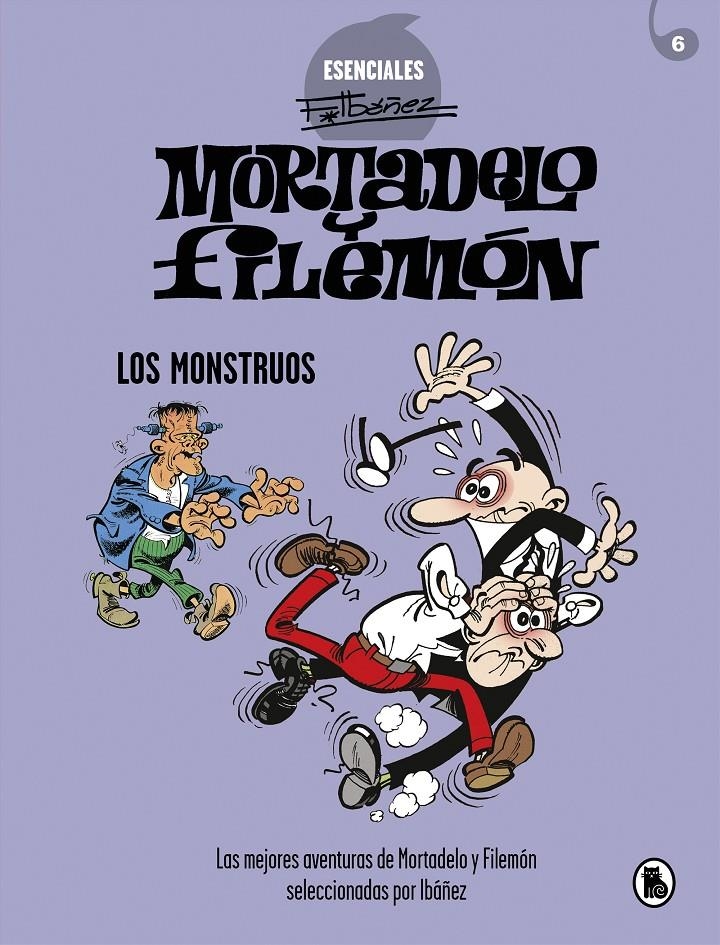 ESENCIALES IBÁÑEZ # 05 MORTADELO Y FILEMÓN, LOS MONSTRUOS | 9788402425737 | FRANCISCO IBÁÑEZ