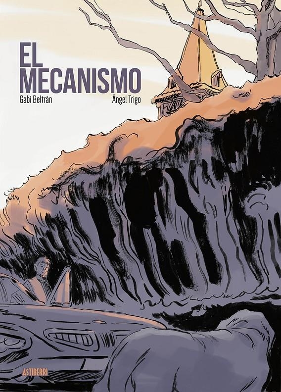 EL MECANISMO | 9788418215919 | GABI BELTRÁN - ANGEL TRIGO