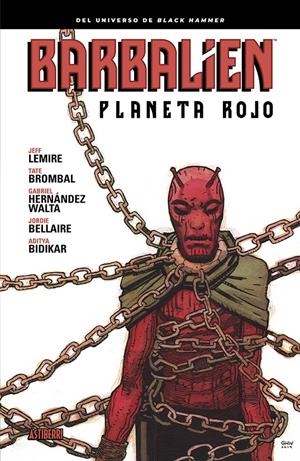BARBALIEN, PLANETA ROJO | 9788418215889 | JEFF LEMIRE - TATE BROMBAL - GABRIEL H. WALTA - JORDIE BELLAIRE