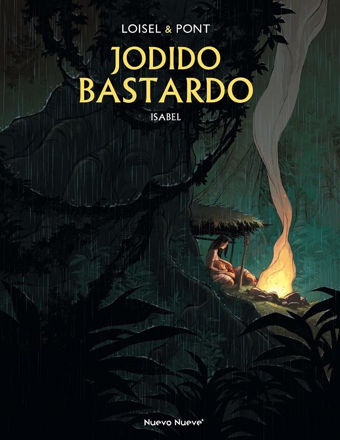 JODIDO BASTARDO # 01 ISABEL | 9788417989804 | RÉGIS LOISEL - OLIVIER PONT | Universal Cómics