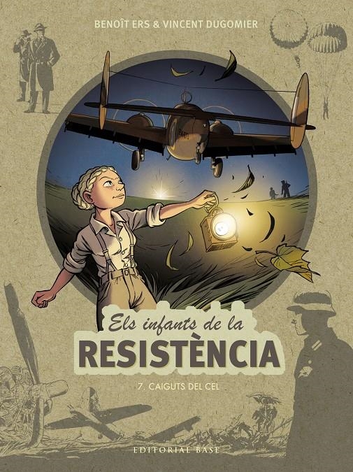 ELS INFANTS DE LA RESISTÈNCIA # 07 CAIGUTS DEL CEL | 9788418434891 | BENOÎT ERS - VINCENT DUGOMIER | Universal Cómics