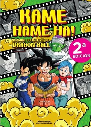 KAME HAME HA! LA GUÍA DEFINITIVA DE DRAGON BALL VOLUMEN 01 | 9788418320484 | MIGUEL MARTÍNEZ - NÉSTOR RUBIO | Universal Cómics