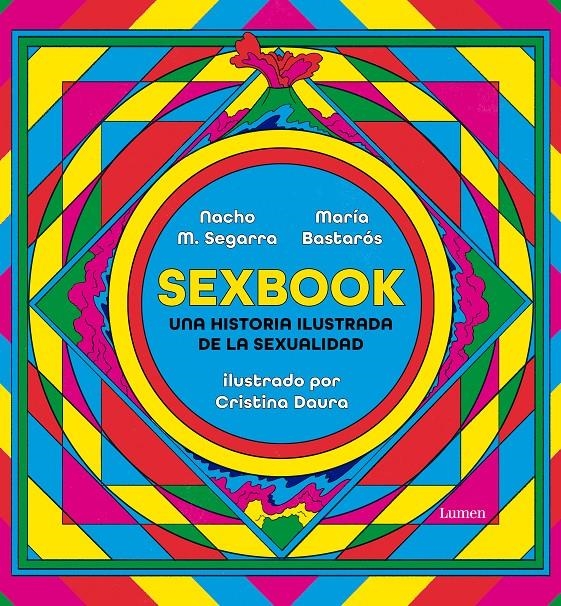 SEXBOOK, UNA HISTORIA ILUSTRADA DE LA SEXUALIDAD | 9788426409676 | NACHO M. SEGARRA - MARÍA BASTARÓS - CRISTINA DAURA
