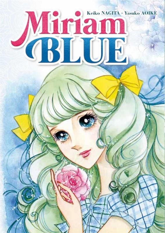 MIRIAM BLUE | 9788418776182 | KEIKO NAGITA - YASUKO AOIKE | Universal Cómics