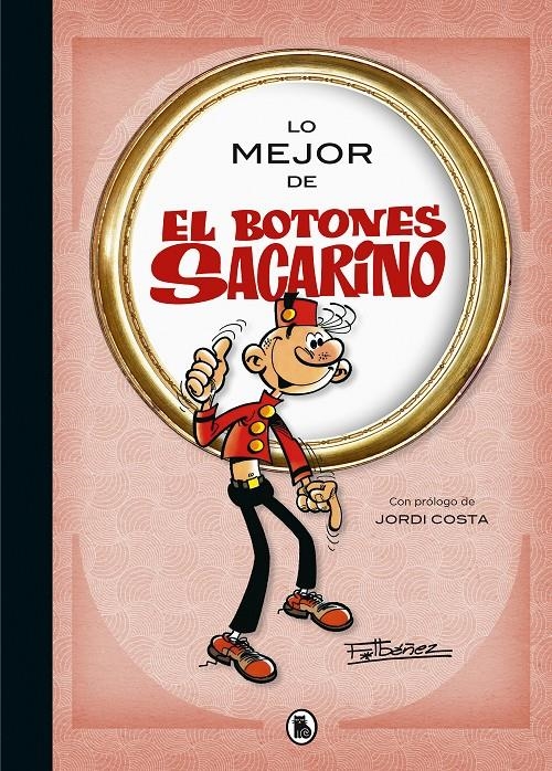 LO MEJOR DE EL BOTONES SACARINO | 9788402424020 | IBÁÑEZ, FRANCISCO | Universal Cómics