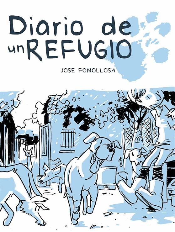 DIARIO DE UN REFUGIO | 9788412009293 | JOSÉ FONOLLOSA | Universal Cómics