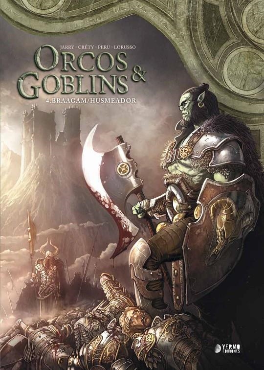 ORCOS Y GOBLINS # 04 BRAAGAM / HUSMEADOR | 9788418776298 | NICOLAS JARRY - OLIVIER PERU - STÉPHANE CRETY - GIOVANNI LORUSSO