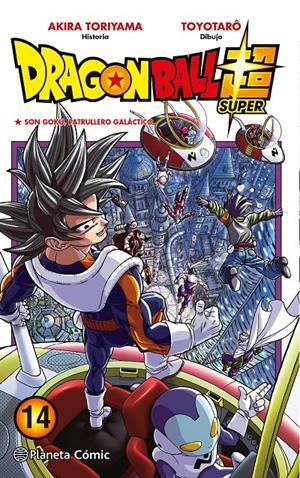 DRAGON BALL SUPER # 14 SON GOKU PATRULLERO GALÁCTICO | 9788491746423 | AKIRA TORIYAMA - TOYOTARO | Universal Cómics