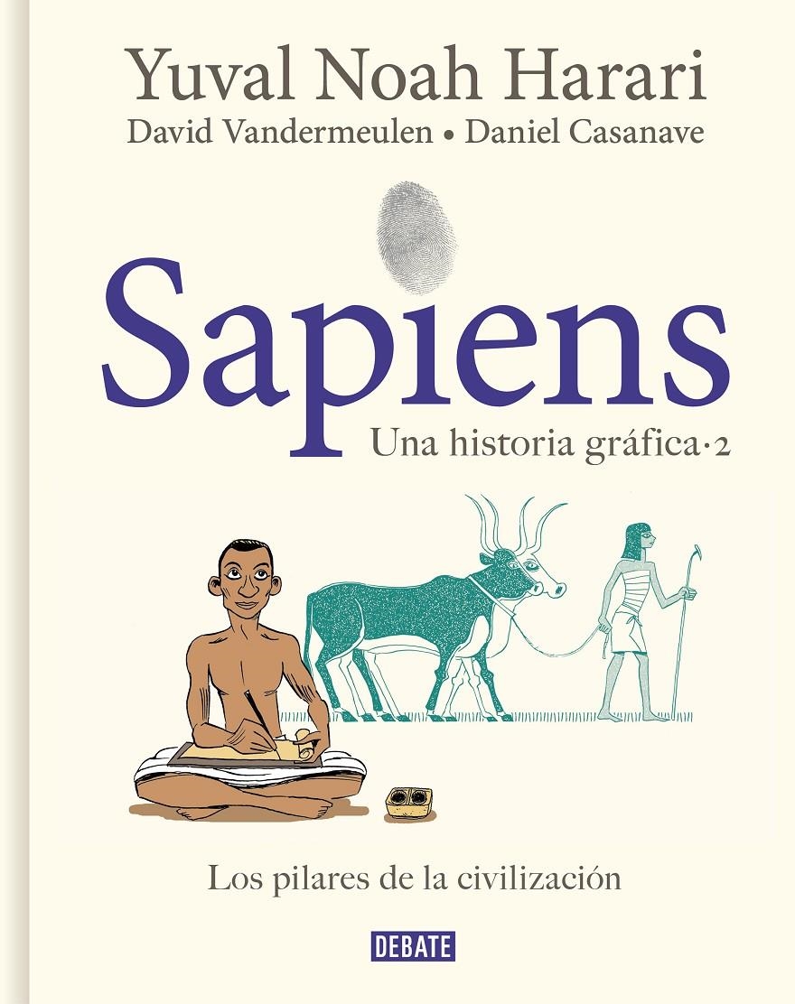 SAPIENS, UNA HISTORIA GRÁFICA # 02 LOS PILARES DE LA CIVILIZACIÓN | 9788418056925 | YUVAL NOAH HARARI - DAVID VANDERMEULEN - DANIEL CASANAVE