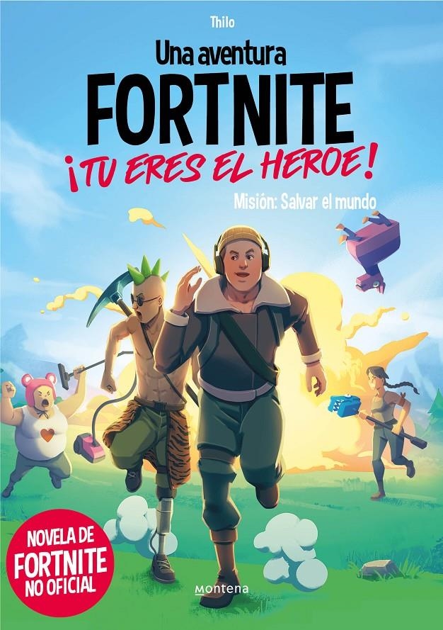 UNA AVENTURA DE FORTNITE NO OFICIAL. ¡TÚ ERES EL HÉROE! | 9788418594489 | THILO - JUUL ADAM PETRY  | Universal Cómics