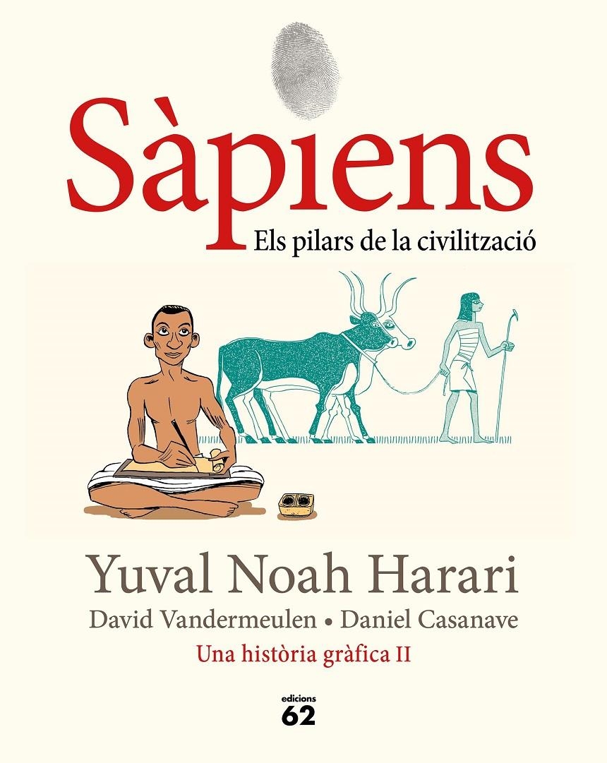 SÀPIENS, UNA HISTORIA GRÁFICA EDICIÓ EN CATALÀ # 02 ELS PILARS DE LA CIVILITZACIÓ | 9788429779776 | YUVAL NOAH HARARI - DAVID VANDERMEULEN - DANIEL CASANAVE