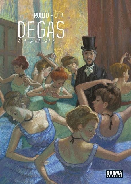 DEGAS, LA DANZA DE LA SOLEDAD | 9788467948547 | SALVA RUBIO - RICARD EFA