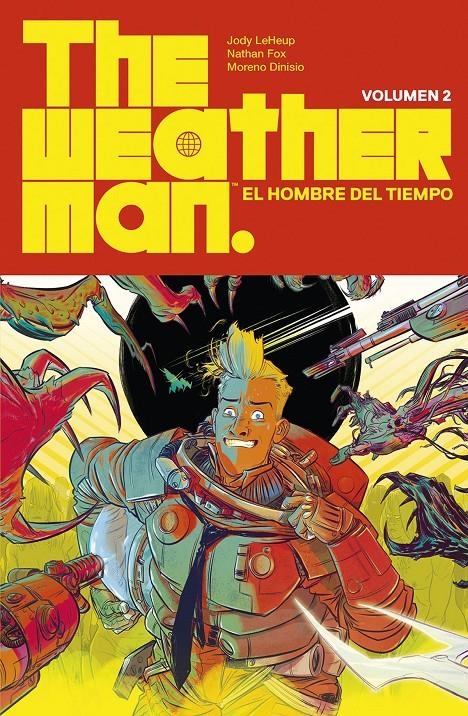 THE WEATHERMAN # 02 EL HOMBRE DEL TIEMPO | 9788467947021 | JODY LEHEUP- NATHAN FOX - DAVE STEWART | Universal Cómics