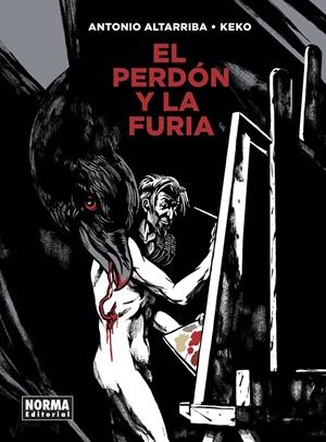 EL PERDÓN Y LA FURIA | 9788467948868 | KEKO - ANTONIO ALTARRIBA | Universal Cómics