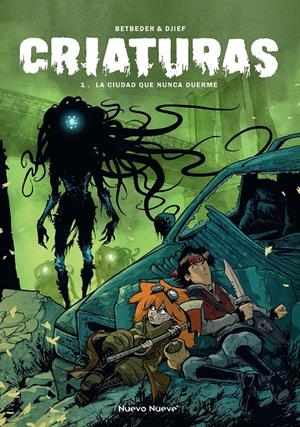 CRIATURAS # 01 LA CIUDAD QUE NUNCA DUERME | 9788417989897 | STÉPHANE BETBEDER- DJIEF
