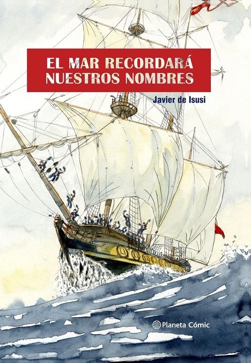 EL MAR RECORDARÁ NUESTROS NOMBRES  | 9788411122351 | JAVIER DE ISUSI | Universal Cómics