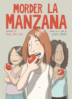 MORDER LA MANZANA, LA NOVELA GRÁFICA | 9788491749318 |  LETICIA DOLERA - RAQUEL RIBA ROSSY | Universal Cómics