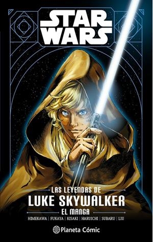 STAR WARS MANGA, LA LEYENDA DE LUKE SKYWALKER | 9788411121309 | GEORGE LUCAS -  KEN LIU - AKIRA FUKAYA - TAKASHI KISAKI - SUBARU - AKIRA HIMEKAWA | Universal Cómics