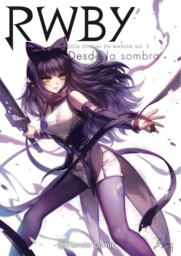 RWBY ANTHOLOGY # 03 DESDE LA SOMBRA | 9788491748298 | ROOSTER TEETH PRODUCTIONS - MONTY OUM | Universal Cómics