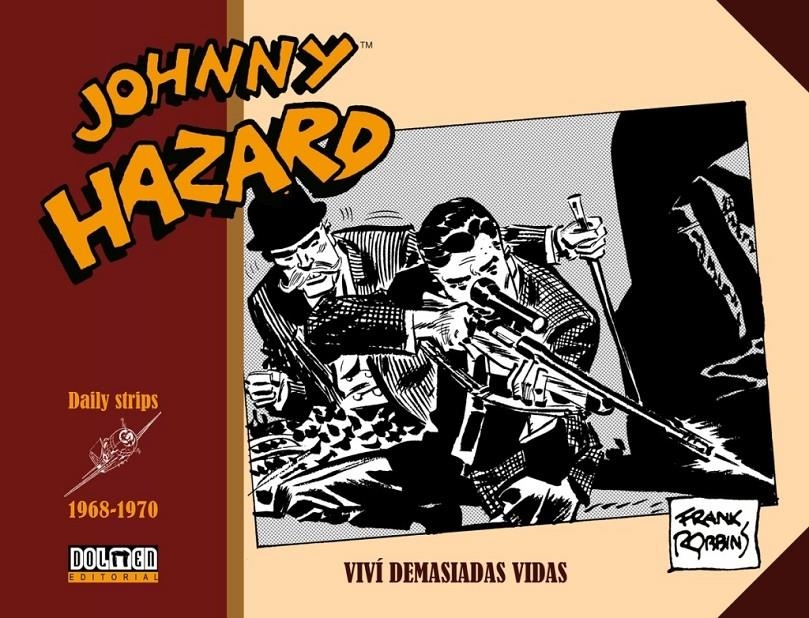 JOHNNY HAZARD TIRAS DIARIAS # 15 DE 1968 A 1970 VIVÍ DEMASIADAS VIDAS | 9788418898464 | FRANK ROBBINS | Universal Cómics