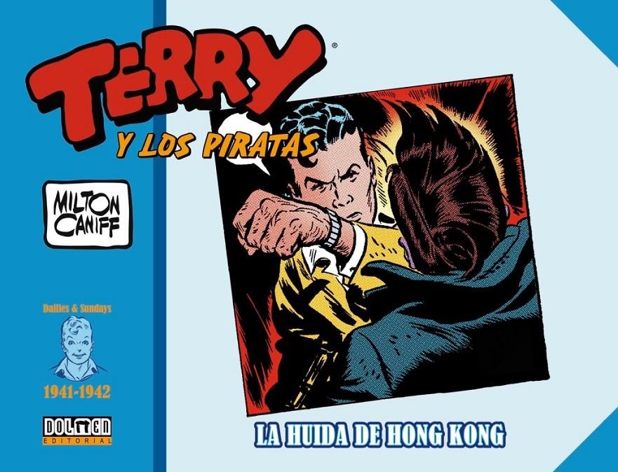 TERRY Y LOS PIRATAS 1941 - 1942 LA HUIDA DE HONG KONG | 9788418898457 | MILTON CANIFF | Universal Cómics