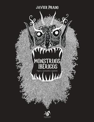 MONSTRUOS IBÉRICOS | 9788412314939 | JAVIER PRADO CORONEL | Universal Cómics