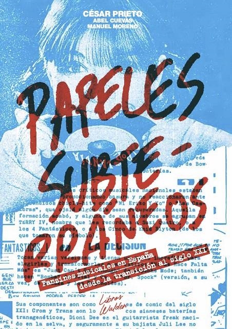 PAPELES SUBTERRÁNEOS | 9788409311026 | CÉSAR PRIETO ÁLVAREZ - MANUEL MORENO HERRANZ - ABLE CUEVAS DOMENECH