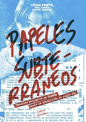 PAPELES SUBTERRÁNEOS | 9788409311026 | CÉSAR PRIETO ÁLVAREZ - MANUEL MORENO HERRANZ - ABLE CUEVAS DOMENECH | Universal Cómics