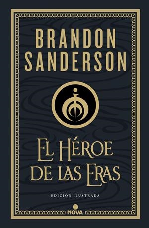 EL HÉROE DE LAS ERAS (NACIDOS DE LA BRUMA-MISTBORN [EDICIÓN ILUSTRADA] 3) | 9788418037290 | BRANDON SANDERSON | Universal Cómics