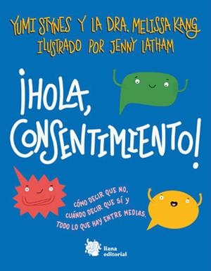 ¡HOLA, CONSENTIMIENTO! | 9788412309164 | YUMI STYNES - DRA. MELISSA KANG | Universal Cómics